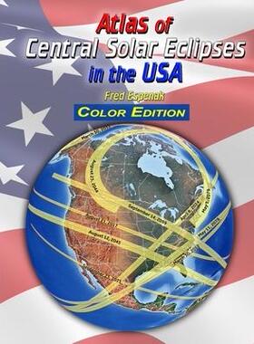 [预订]Atlas of Central Solar Eclipses in the USA - Color Edition 9781941983102