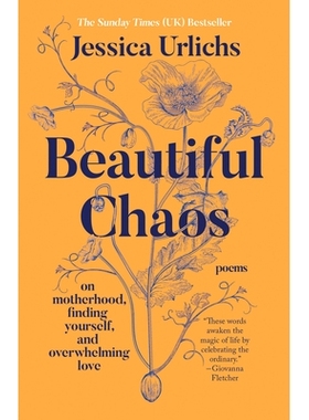 预订 Beautiful Chaos: On Motherhood, Finding Yourself, and Overwhelming Love 美丽的混乱: 9798217178018