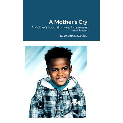 预订 A Mother’s Cry: A Mother’s Journal of love, forgiveness and hope!: 9781105174629
