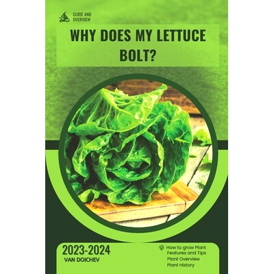 预订 Why Does My Lettuce Bolt?: Guide and overview: 9798870669724