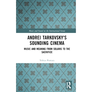 Cinema The 安德烈·塔科夫斯基 Sounding Tarkovsky’s Solaris Meaning and Andrei 探空电影院 Sacrifice Music 预订 from