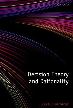 【预订】Decision Theory and Rationality