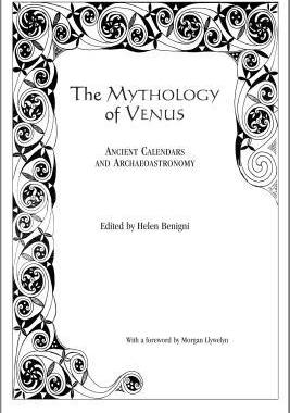 [预订]The Mythology of Venus: Ancient Calendars and Archaeoastronomy 9780761860624