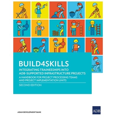预订 Build4skills: Integrating Traineeships Into Adb-Supported Infrastructure Projects--A Handbook for Project Processin