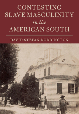 【预订】Contesting Slave Masculinity in the American South