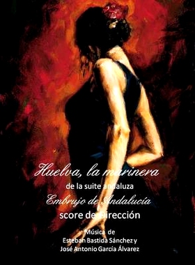 预订 Huelva, la marinera - score: Suite andaluza - Embrujo de Andalucia: 9781499698831