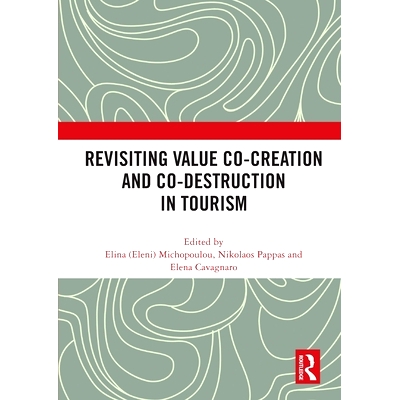 预订 Revisiting Value Co-creation and Co-destruction in Tourism 旅游价值共创与共毁再探: 9781032157511