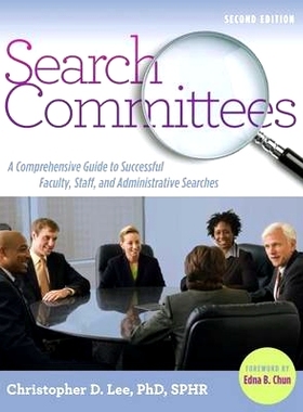 预订 Search Committees 搜寻委员会：成功的教师，教职员工和行政人员搜寻的综合指南: 9781620362006