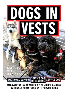 预订 Dogs in Vests: Raising a puppy: 9780692098776