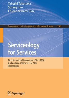 【预订】Serviceology for Services: 7th International Conference, Icserv 2020, Osaka, Japan, March 13-15, 2020, Pro...