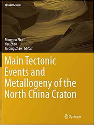 【预售】Main Tectonic Events and Metallogeny of the North China Craton