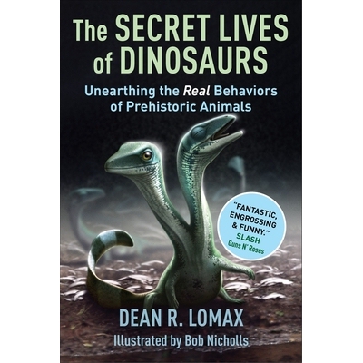预订 The Secret Lives of Dinosaurs: Unearthing the Real Behaviors of Prehistoric Animals 9780231211307