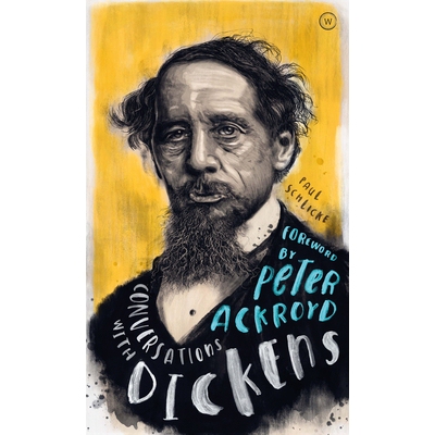 预订 Conversations with Dickens: A Fictional Dialogue Based on Biographical Facts 与狄更斯的对话：基于传记事实的虚构对话