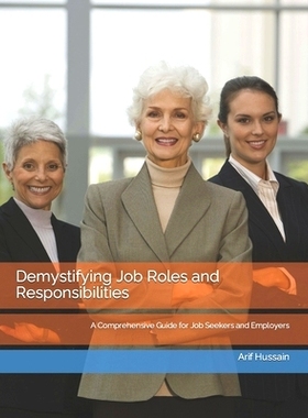 预订 Demystifying Job Roles and Responsibilities: A Comprehensive Guide for Job Seekers and Employers: 9798389874176