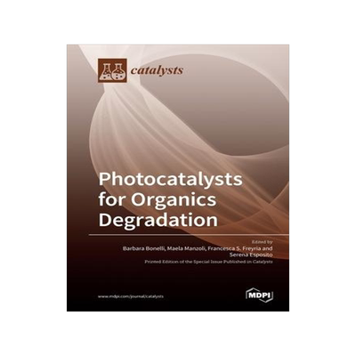 [预订]Photocatalysts for Organics Degradation 9783039282869