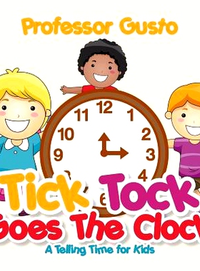 预订 Tick Tock Goes the Clock -A Telling Time Book for Kids: 9781683211587