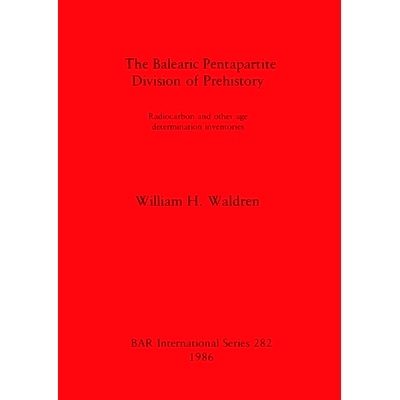 预订 The Balearic Pentapartite Division of Prehistory: Radiocarbon and other age determination inventories 史前巴利阿里
