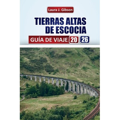 预订 Tierras Altas de Escocia Guía de Viaje 2026: Explora lagos, montañas, castillos y la cultura local con itinerario
