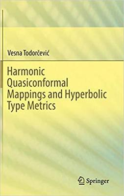 【预售】Harmonic Quasiconformal Mappings and Hyperbolic Type Metrics