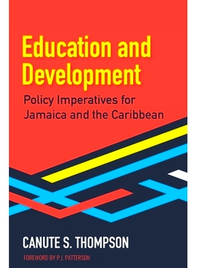 预订 Education and Development: Policy Imperatives for Jamaica and the Caribbean 教育与发展：牙买加和加勒比的政策要务: 9