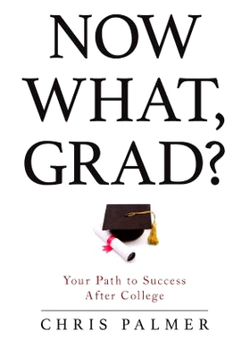 预订 Now What, Grad?: Your Path to Success After College: 9781475823660