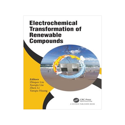 [预订]Electrochemical Transformation of Renewable Compounds 9780367344320