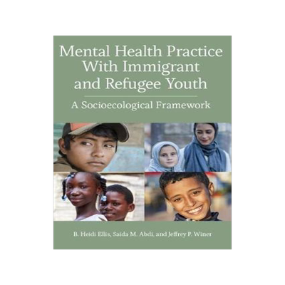 [预订]Mental Health Practice With Immigrant and Refugee Youth 9781433831492