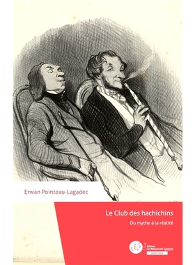预订 Le club des hachichins : du mythe à la réalité 八珍俱乐部：从神话到现实: 9782304048919
