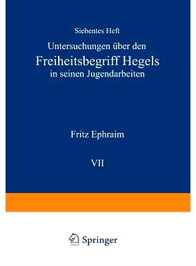 预订 Untersuchungen über den Freiheitsbegriff Hegels in Seinen Jugendarbeiten: 9783642987007