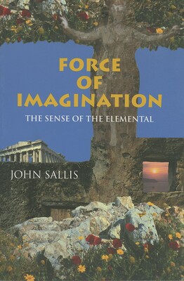 预订 Force of Imagination: The Sense of the Elemental
