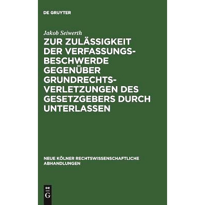 预订 Zur Zulässigkeit der Verfassungsbeschwerde gegenüber Grundrechtsverletzungen des Gesetzgebers durch Unterlassen: