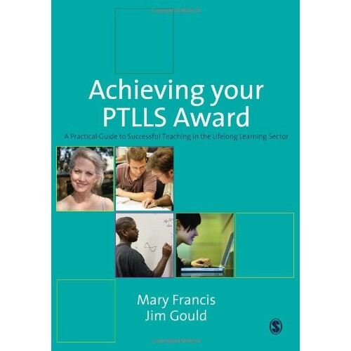 预订 Achieving Your PTLLS Award A Practical Guide to Successful Teaching in the Lifelong Learning Sector 赢取你的PTLLS奖