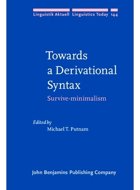 预订 Towards a Derivational Syntax: Survive-minimalism 面向派生句法:生存-极少主义: 9789027255273