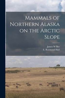 [预订]Mammals of Northern Alaska on the Arctic Slope 9781014008671