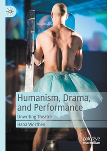 【预订】Humanism, Drama, and Performance 9783030440688
