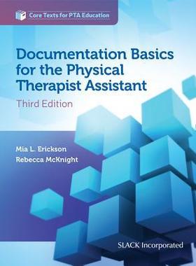 [预订]Documentation Basics for the Physical Therapist Assistant 9781630914028