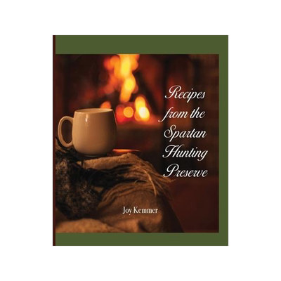 [预订]Recipes from the Spartan Hunting Preserve 9781732828346