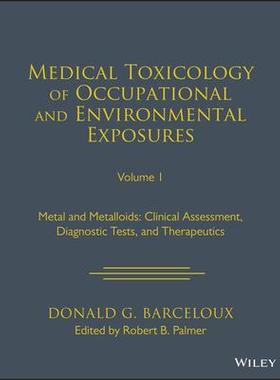 [预订]Medical Toxicology Of Occupational And Environmental Exposures To Metal And Metalloids 9781119881247