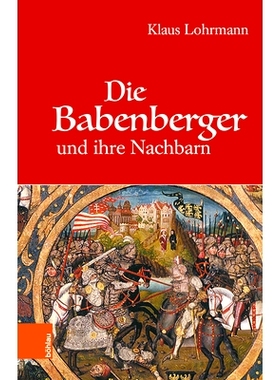 预订 Die Babenberger und ihre Nachbarn 巴本贝格家族及其邻居: 9783205206361