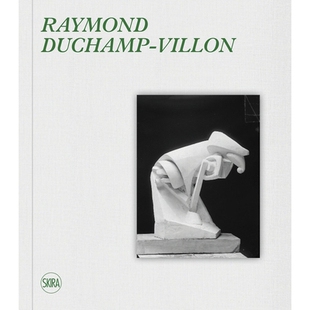 预订 Raymond Duchamp-Villon (bilingual edition): Catalogue raisonné 雷蒙德·杜尚-维隆(Raymond Duchamp-Villon):目录存