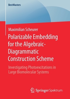 【预订】Polarizable Embedding for the Algebraic-Diagrammatic Construction Scheme