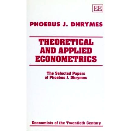 预订 Theoretical and Applied Econometrics: The Selected Papers of Phoebus J. Dhrymes 理论与应用计量经济学：Phoebus J. Dh