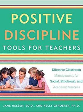 [预订]Positive Discipline Tools for Teachers: Effective Classroom Management for Social, Emotional, and Ac 9781101905395