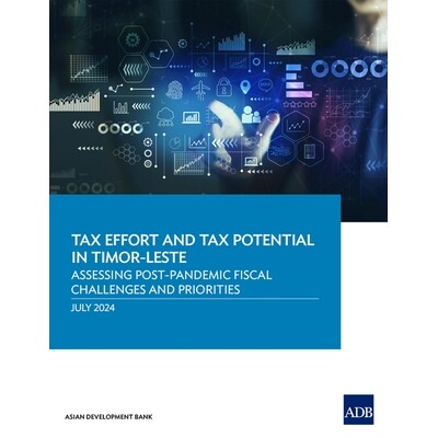 预订 Tax Effort and Tax Potential in Timor-Leste: Assessing Post-Pandemic Fiscal Challenges and Priorities 9789292707378