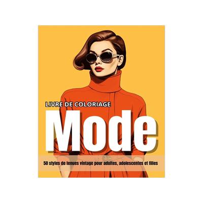 预订 Livre de coloriage mode : 50 styles de tenues vintage pour adultes, adolescentes et filles