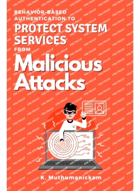 预订 Behavior-based Authentication to Protect System Services From Malicious Attacks: 9783771039349