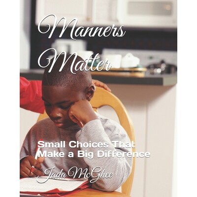预订 Manners Matter: Small Choices That Make a Big Difference 9798247012993