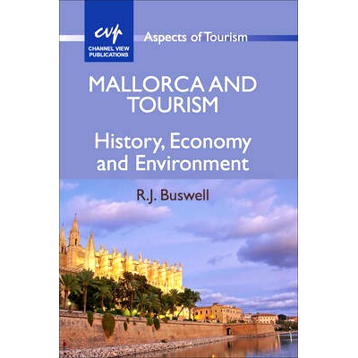 预订 Mallorca and Tourism: History, Economy and Environment 马略卡岛和旅游业: 9781845411794