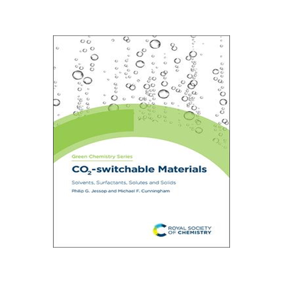 [预订]Co2-Switchable Materials: Solvents, Surfactants, Solutes and Solids 9781782628767