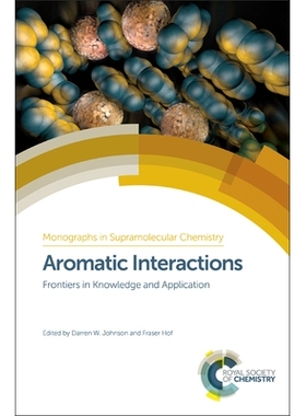 预订 Aromatic Interactions: Frontiers in Knowledge and Application 芳香相互作用：知识与应用的前沿: 9781782624172